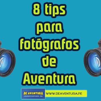 8 tips for Adventure Photographers