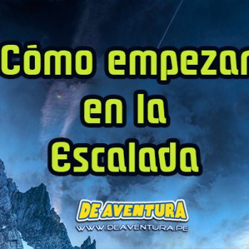 How to Get Started in Climbing.